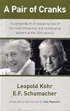 Kohr, Leopold: Pair of Cranks: Leopold Kohr, E. F. Shumacher