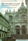 Shaver-Crandell, Annie: The Pilgrim's Guide to Santiago De Compostela: A Gazetteer Shaver-Crandell, Annie: The Pilgrim's Guide to Santiago De Compostela: A Gazetteer
