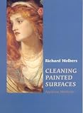 Wolbers, Richard: Cleaning Painted Surfaces: Aqueous Methods Wolbers, Richard: Cleaning Painted Surfaces: Aqueous Methods