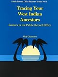 Grannum, Guy: Tracing Your West Indian Ancestors
