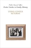 Morris, Ann: Pocket Guides to Family History: Using Census Returns Morris, Ann: Pocket Guides to Family History: Using Census Returns