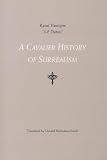Dupuis, Jules-Francois: A Cavalier History of Surrealism