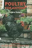 Roberts, Victoria: Poultry for Anyone