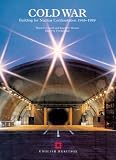 Cocroft, J., Wayne D.: Cold War: Building for Nuclear Confrontation 1946-1989 Cocroft, J., Wayne D.: Cold War: Building for Nuclear Confrontation 1946-1989