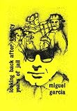 Garcia, Miguel: Looking Back After Twenty Years of Jail - Questions And Answers on the Spanish Anarchist Resistance Garcia, Miguel: Looking Back After Twenty Years of Jail - Questions And Answers on the Spanish Anarchist Resistance