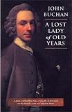 Buchan, John: A Lost Lady of Old Years