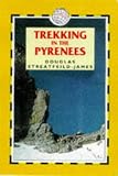 Streatfield-James, Douglas: Trekking in the Pyrenees Streatfield-James, Douglas: Trekking in the Pyrenees
