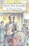 Verga, Giovanni: Mastro-Don Gesualdo Verga, Giovanni: Mastro-Don Gesualdo