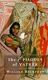 Beckford, William: The Episodes of Vathek