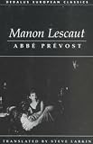 The Story of the Chevalier Des Grieux and Manon Lescaut (1873982771) by Prevost, Abbe Prevost, Abbe: The Story of the Chevalier Des Grieux and Manon Lescaut