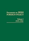 Kennedy, Michael: Documents On Irish Foreign Policy, 1919-1922 Kennedy, Michael: Documents On Irish Foreign Policy, 1919-1922