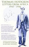 Wolfers, Michael: Thomas Hodgkin: Letters from Africa 1947-56 Wolfers, Michael: Thomas Hodgkin: Letters from Africa 1947-56