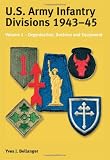 Bellanger, Yves J.: Us Army Infantry Divisions 1943-1945: Organisation, Doctrine, Equipment Bellanger, Yves J.: Us Army Infantry Divisions 1943-1945: Organisation, Doctrine, Equipment