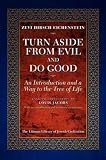 Jacobs, Louis: Turn Aside from Evil and Do Good: An Introduction and a Way to the Tree of Life Jacobs, Louis: Turn Aside from Evil and Do Good: An Introduction and a Way to the Tree of Life