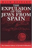 The Expulsion of the Jews from Spain (1874774412) by Beinart, Haim Beinart, Haim: The Expulsion of the Jews from Spain