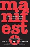 Marx, Karl: Manifesto: Three Classic Essays on How to Change the World Marx, Karl: Manifesto: Three Classic Essays on How to Change the World
