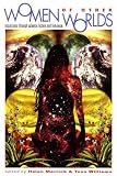 Williams, Tess: Women of Other Worlds: Excursions Through Science Fiction and Feminism Williams, Tess: Women of Other Worlds: Excursions Through Science Fiction and Feminism