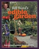 Ward, Bill: Bill Ward's Edible Garden