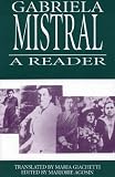 Jacketti, Maria: A Gabriela Mistral Reader Jacketti, Maria: A Gabriela Mistral Reader