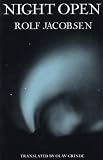 Jacobsen, Rolf: Night Open: Selected Poems of Rolf Jacobsen Jacobsen, Rolf: Night Open: Selected Poems of Rolf Jacobsen