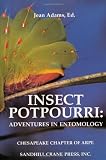 Adams, Jean: Insect Potpourri: Adventures in Entomology