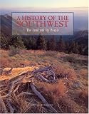 Sheridan, Thomas E.: A History of the Southwest: The Land and Its People Sheridan, Thomas E.: A History of the Southwest: The Land and Its People