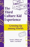 The Third Culture Kid Experience: Growing Up Among Worlds (1877864722) by Van Reken, Ruth E. Van Reken, Ruth E.: The Third Culture Kid Experience: Growing Up Among Worlds