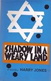 Jones, Harry: Shadow in a Weary Land Jones, Harry: Shadow in a Weary Land