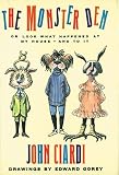 Ciardi, John: The Monster Den: Or Look What Happened at My House -- And to It Ciardi, John: The Monster Den: Or Look What Happened at My House -- And to It
