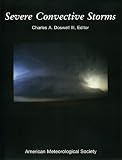 Doswell, Charles A.: Severe Convective Storms Doswell, Charles A.: Severe Convective Storms
