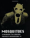 Kaplan, Ken: Mosquitoes : A Handbook for Survival
