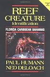 Humann, Paul: Reef Creature Identification: Florida, Caribbean, Bahamas