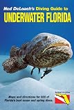 Deloach, Ned: Diving Guide to Underwater Florida Deloach, Ned: Diving Guide to Underwater Florida