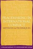 Zartman, I. William: Peacemaking in International Conflict: Methods & Techniques