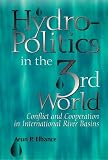 Elhance, Arun P.: Hydropolitics in the Third World: Conflict and Cooperation in International River Basins