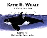 Tate, Suzanne: Katie K. Whale