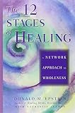 Altman, Nathaniel: The 12 Stages of Healing: A Network Approach to Wholeness Altman, Nathaniel: The 12 Stages of Healing: A Network Approach to Wholeness