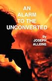 Alleine, Joseph: An Alarm to the Unconverted