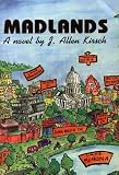 Kirsch, J Allen: Madlands Kirsch, J Allen: Madlands