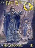 Shanower, Eric: The Blue Witch of Oz