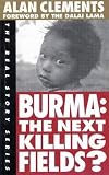 Clements, Alan: Burma : The Next Killing Fields? Clements, Alan: Burma : The Next Killing Fields?