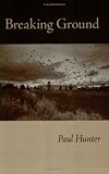 Hunter, Paul: Breaking Ground Hunter, Paul: Breaking Ground