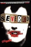 Gilmore, John: Severed: The True Story of the Black Dahlia Murder Gilmore, John: Severed: The True Story of the Black Dahlia Murder
