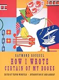 Ashbery, John: How I Wrote Certain Of My Books Ashbery, John: How I Wrote Certain Of My Books