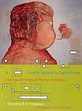 Friedman, B. H.: Give My Regards to Eighth Street: Collected Writings of Morton Feldman