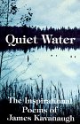 Kavanaugh, James: Quiet Water Kavanaugh, James: Quiet Water