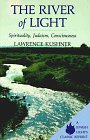 Kushner, Lawrence: The River of Light: Spirituality, Judaism, Consciousness