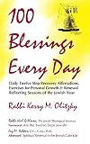 100 Blessings Every Day: Daily Twelve Step Recovery Affirmation, Exercises for Personal Growth & Renewal Reflecting Seasons of the Jewish Year (1879045303) by Olitzky, Kerry M. Olitzky, Kerry M.: 100 Blessings Every Day: Daily Twelve Step Recovery Affirmation, Exercises for Personal Growth & Renewal Reflecting Seasons of the Jewish Year