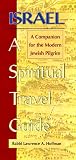Israel: A Spiritual Travel Guide A Companion for the Modern Jewish Pilgrim (1879045567) by Hoffman, Lawrence A. Hoffman, Lawrence A.: Israel: A Spiritual Travel Guide A Companion for the Modern Jewish Pilgrim