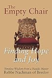 Mykoff, Moshe: The Empty Chair: Finding Hope & Joy - Timeless Wisdom from a Hasidic Master, Rebbe Nachmann of Breslov